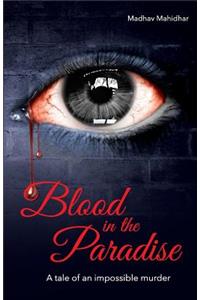 Blood in the Paradise a Tale of an Impossible Murder
