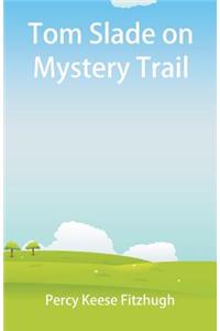 Tom Slade on Mystery Trail