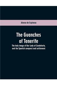 The Guanches of Tenerife