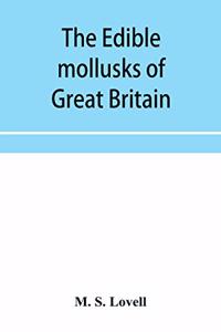 edible mollusks of Great Britain and Ireland with recipes for cooking them