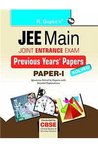 JEE Main - Joint Entrance Exam - Previous Years' Papers (Solved) for Paper-I (ENGINEERING/POLYTECHNIC ENTRANCE EXAM)