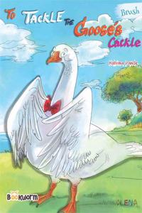 To tackle the Goose Cackle