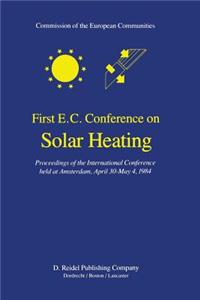 First E.C. Conference on Solar Heating