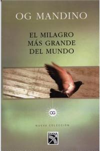 Milagro Mas Grande del Mundo