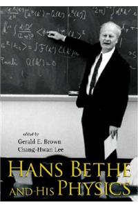 Hans Bethe and His Physics