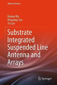 Substrate Integrated Suspended Line Antenna and Arrays