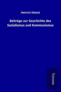 Beitrage zur Geschichte des Sozialismus und Kommunismus