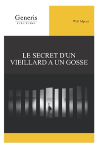 Le secret d'un vieillard a un gosse