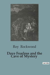 Dave Fearless and the Cave of Mystery