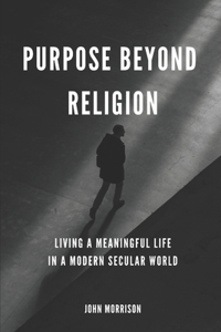 Purpose Beyond Religion