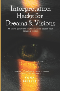 Interpretation Hacks for Dreams & Visions
