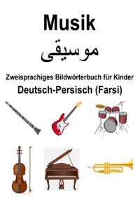 Deutsch-Persisch (Farsi) Musik Zweisprachiges Bildwörterbuch für Kinder