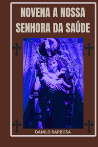 Novena a Nossa Senhora da Saúde