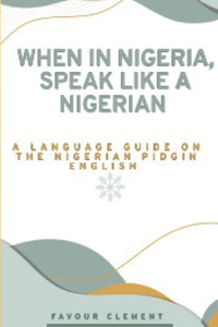 When in Nigeria, Speak Like a Nigerian