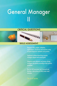 General Manager II Critical Questions Skills Assessment