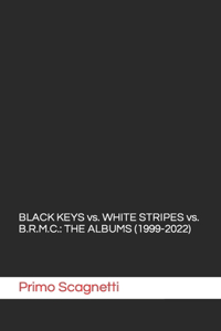 BLACK KEYS vs. WHITE STRIPES vs. B.R.M.C.