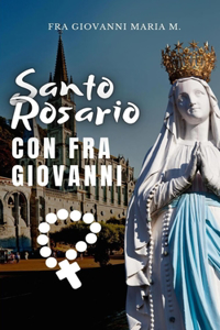 Santo Rosario con Fra Giovanni