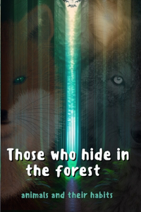 Those who hide in the forest