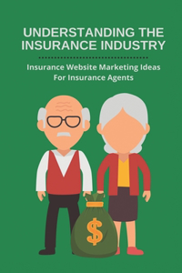 Understanding The Insurance Industry