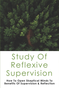 Study Of Reflexive Supervision