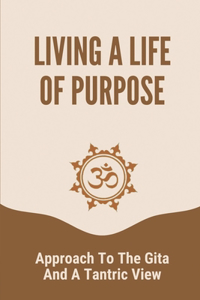 Living A Life Of Purpose
