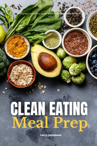 Clean Eating Meal Prep