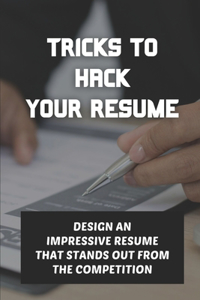 Tricks To Hack Your Resume