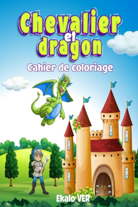 Cahier de coloriage Chevalier et dragon