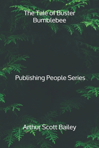 The Tale of Buster Bumblebee - Publishing People Series