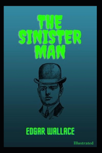 The Sinister Man Illustrated