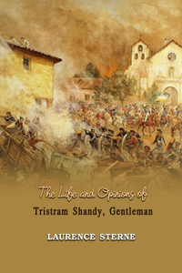 The Life and Opinions of Tristram Shandy, Gentleman