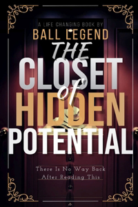 The Closet Of Hidden Potential