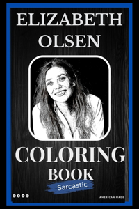 Elizabeth Olsen Sarcastic Coloring Book