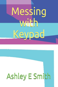 Messing with Keypad