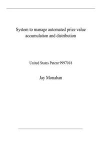 System to manage automated prize value accumulation and distribution