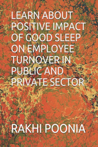 Learn about Positive Impact of Good Sleep on Employee Turnover in Public and Private Sector