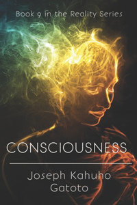 Consciousness