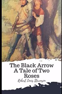 The Black Arrow A Tale of Two Roses