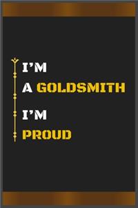 I'm a Goldsmith I'm Proud