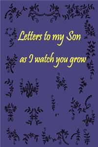 Letters to my Son as I watch you grow