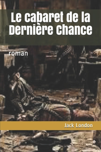 Le cabaret de la Dernière Chance