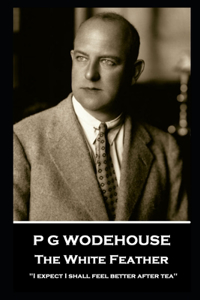 P G Wodehouse - The White Feather