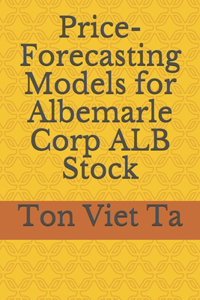 Price-Forecasting Models for Albemarle Corp ALB Stock