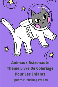 Animaux Astronaute Thème Livre De Coloriage Pour Les Enfants