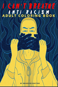 I can't Breathe Anti Racism