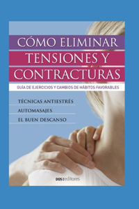 Cómo Eliminar Tensiones Y Contracturas