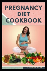 Pregnancy Diet Cookbook