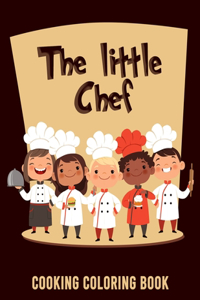 Little Chef Cooking Coloring Book