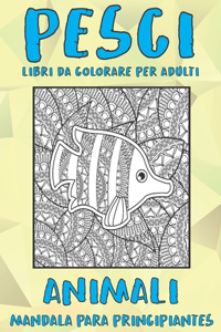 Libri da colorare per adulti - Mandala para principiantes - Animali - Pesci
