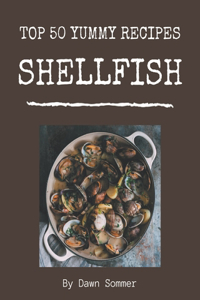 Top 50 Yummy Shellfish Recipes